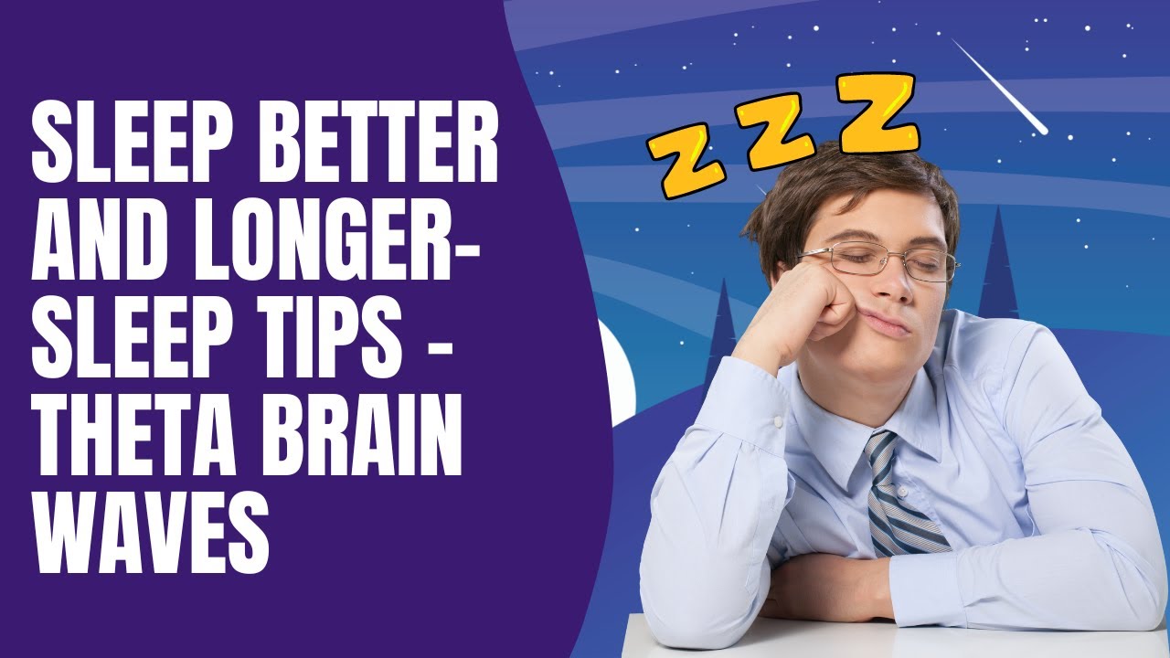 Sleep better with theta brain waves